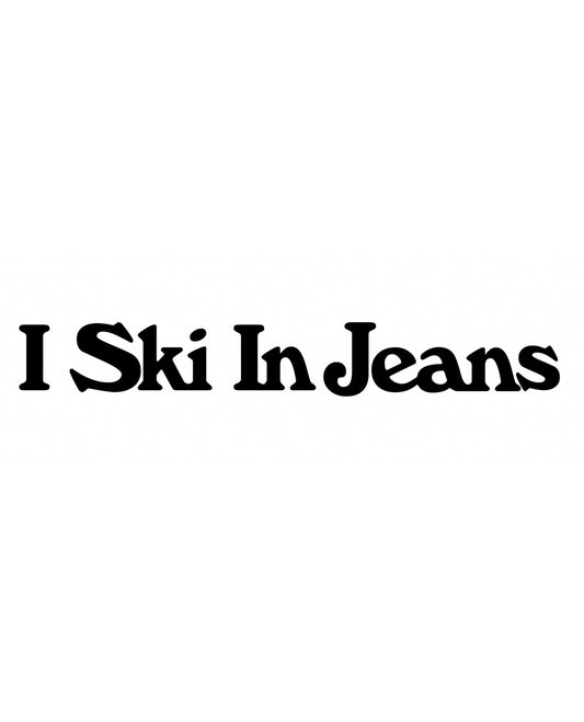 I Ski in Jeans T
