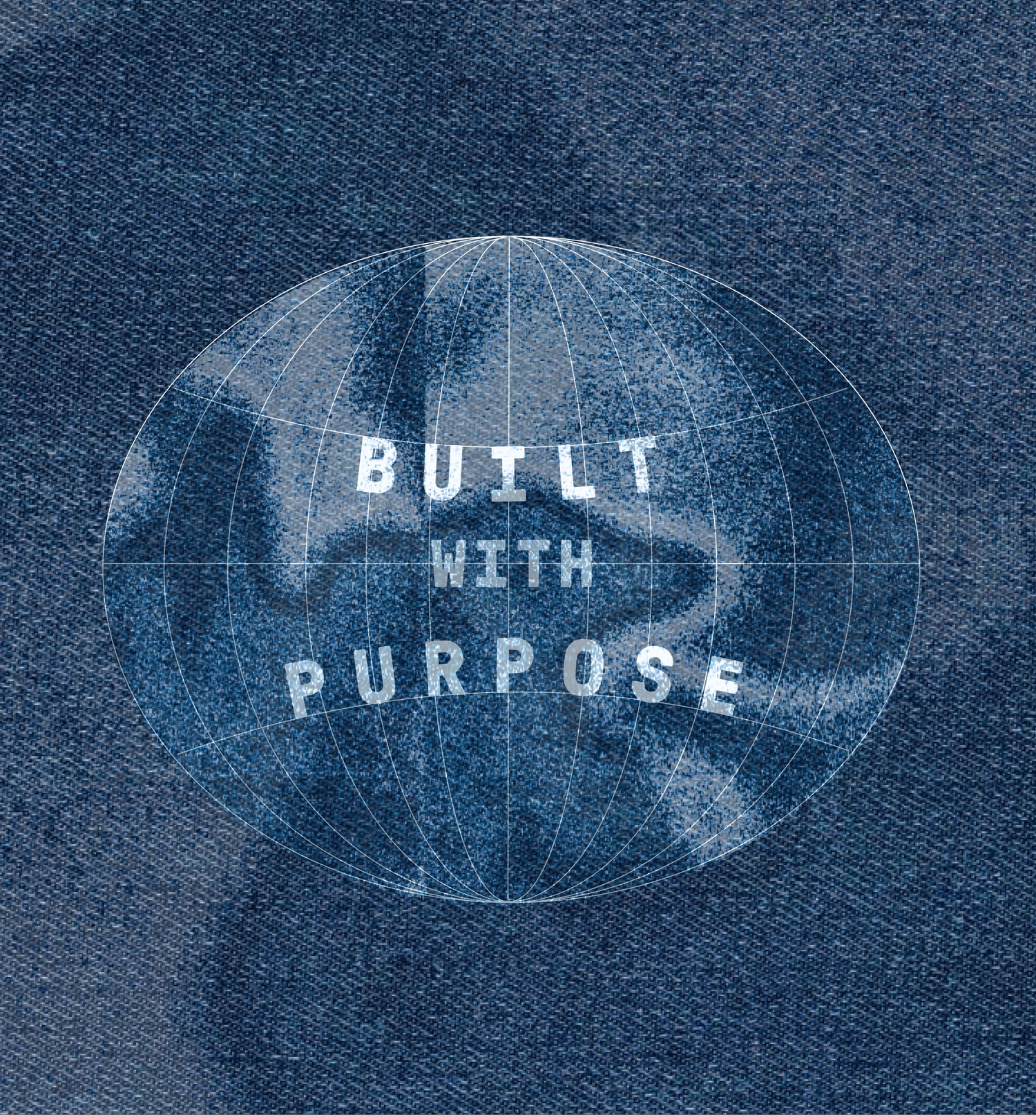 Denim banner image with a globe that says "Built with Purpose"
