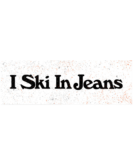 I Ski In Jeans Bumper Sticker